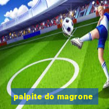 palpite do magrone